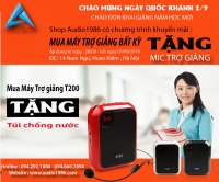 Audio1986 Khuyến mãi mừng 2-9 và năm học mới mua máy trợ giảng tặng quà Lớn